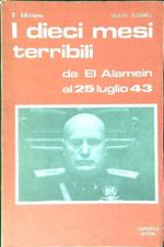 I dieci mesi terribili da El Alamein al 25 luglio 43