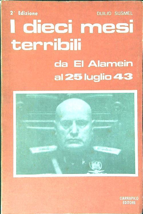 I dieci mesi terribili da El Alamein al 25 luglio 43 - copertina