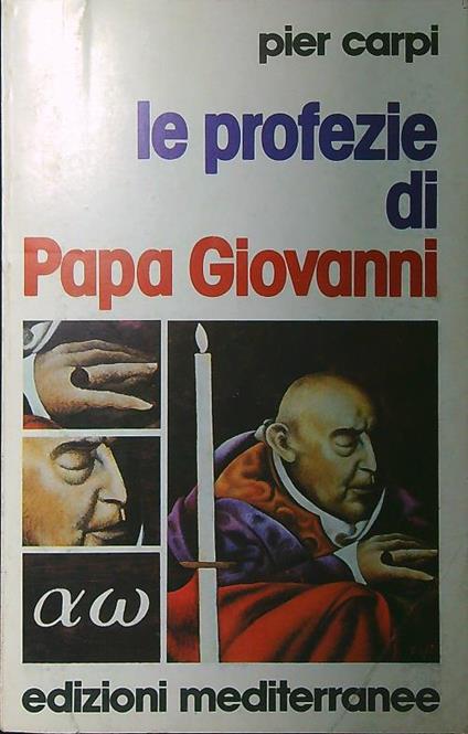 Le profezie di Papa Giovanni - Pier Carpi - copertina