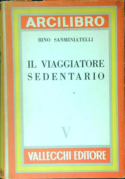 Il viaggiatore sedentario V - Bino Sanminiatelli - copertina