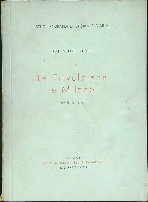 La trivulziana e Milano - Raffaello Giolli - copertina