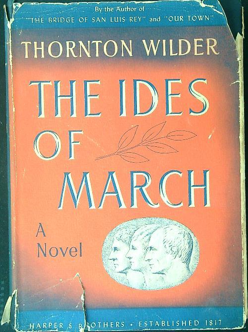 The ides of March - Thornton Wilder - copertina