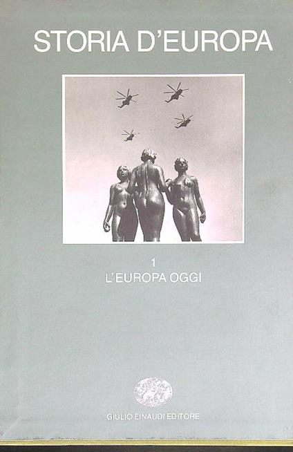 Storia d'Europa. Volume primo. L'europa oggi - copertina