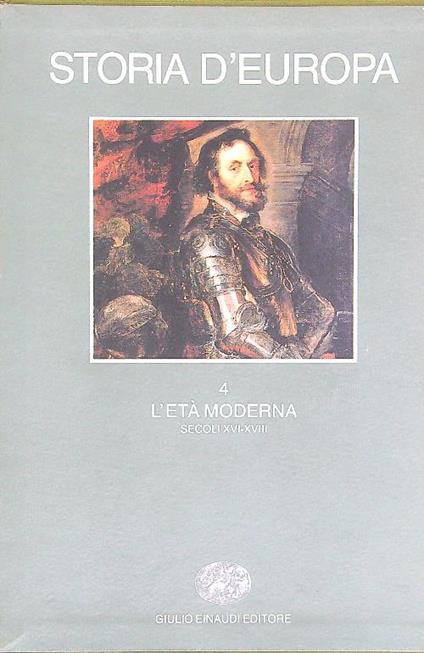 Storia d'Europa. Volume quarto. L'eta' moderna Secoli XVI-XVIII - Maurice Aymard - copertina