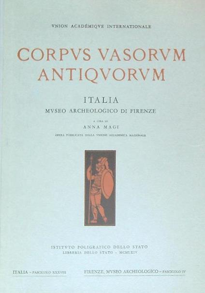 Corpus Vasorum Antiquorum. Italia. Museo Archeologico di Firenze (IV) - Anna Maggi - copertina