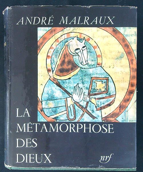 La mètamorphose des dieux - André Malraux - copertina