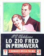 Lo zio Fred in primavera