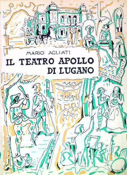 Il teatro Apollo di Lugano - Mario Agliati - copertina