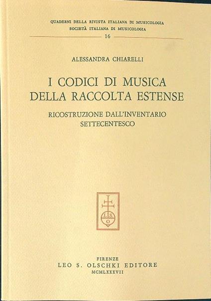 I codici di musica della raccolta Estense - Alessandra Chiarelli - copertina