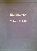 Beethoven. La sua vita e le sue opere