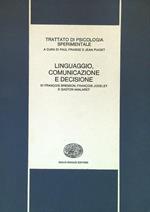 Trattato di psicologia sperimentale. Linguaggio, comunicazione e decisione