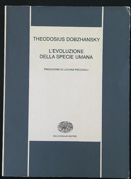 L' evoluzione della specie umana - Theodosius Dobzhansky - copertina