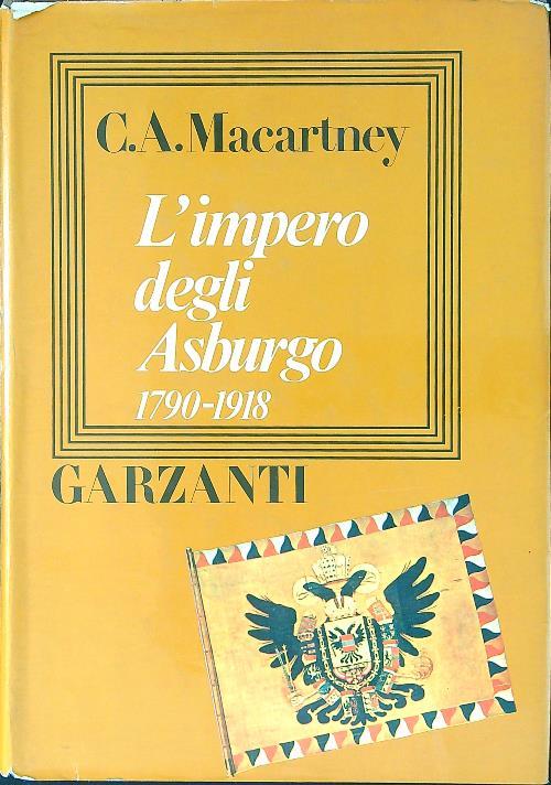 L' impero degli Asburgo - C. A. Macartney - copertina