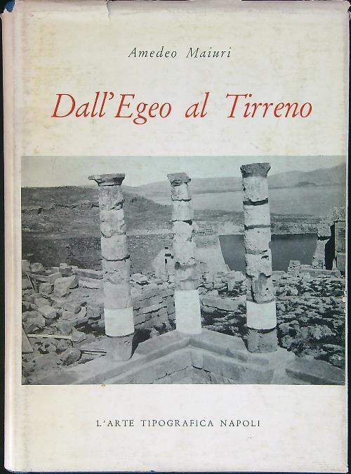 Dall'Egeo al Tirreno - Amedeo Maiuri - copertina
