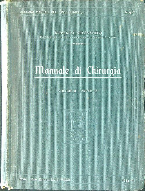 Manuale di chirurgia Volume II Parte ! - Roberto Alessandrini - copertina