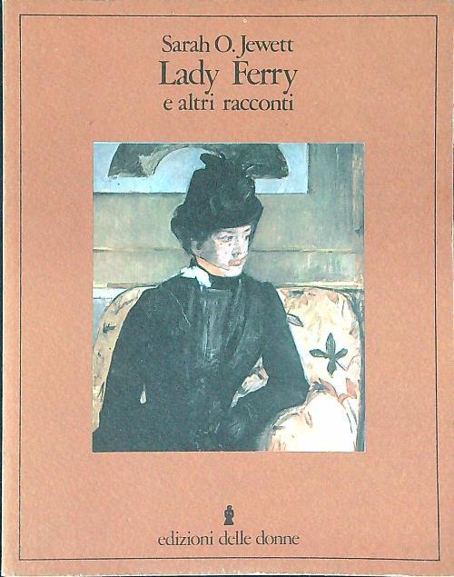Lady Ferry e altri racconti - Sarah Orne Jewett - copertina