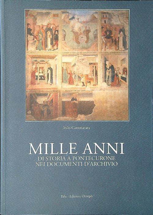 Mille anni di storia a Pontecurone nei documenti d'archivio - Italo Cammarata - copertina