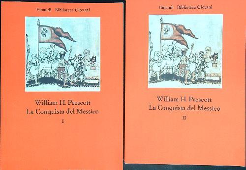 La conquista del Messico 2 vv - William H. Prescott - copertina
