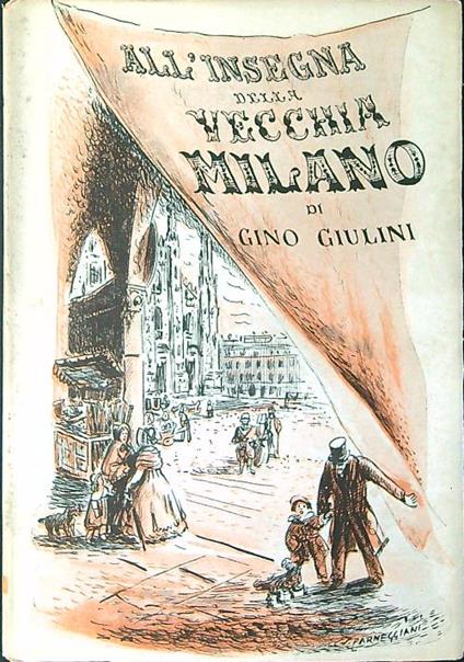 All'insegna della vecchia Milano - Gino Giulini - copertina