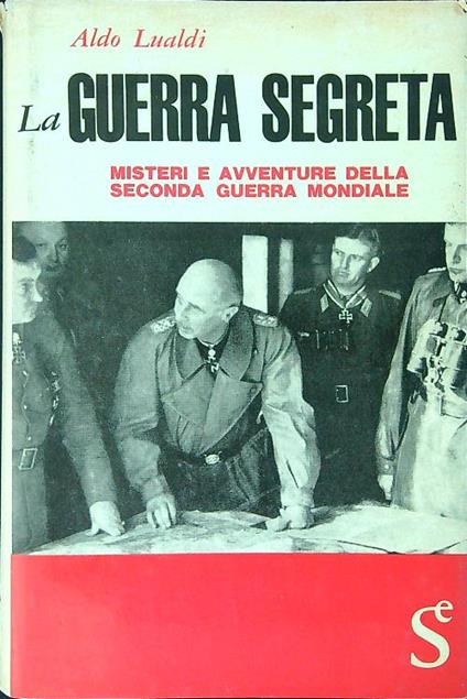 La guerra segreta - Aldo Lualdi - copertina