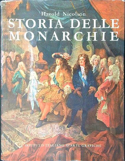 Storia delle Monarchie - Harold Nicolson - copertina