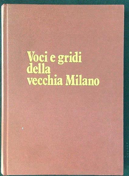 Voci e gridi della Vecchia Milano - Andrea Musi - copertina