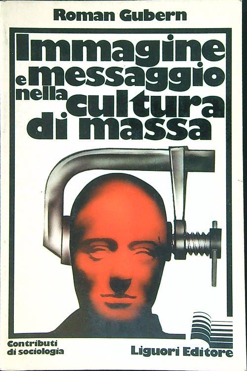 Immagine e messaggio nella cultura di massa - Roman Gubern - copertina