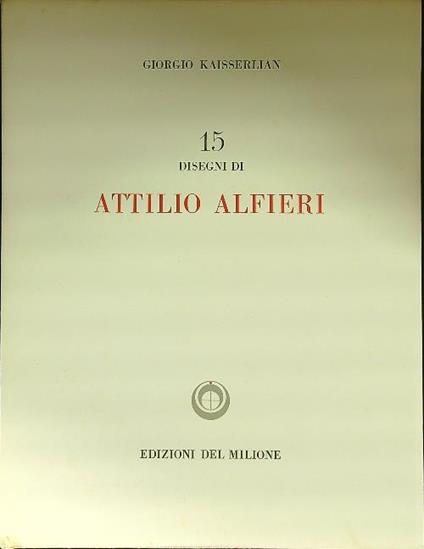 15 disegni di Attilio Alfieri - autografato - Giorgio Kaisserlian - copertina