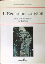 L' epoca della fede