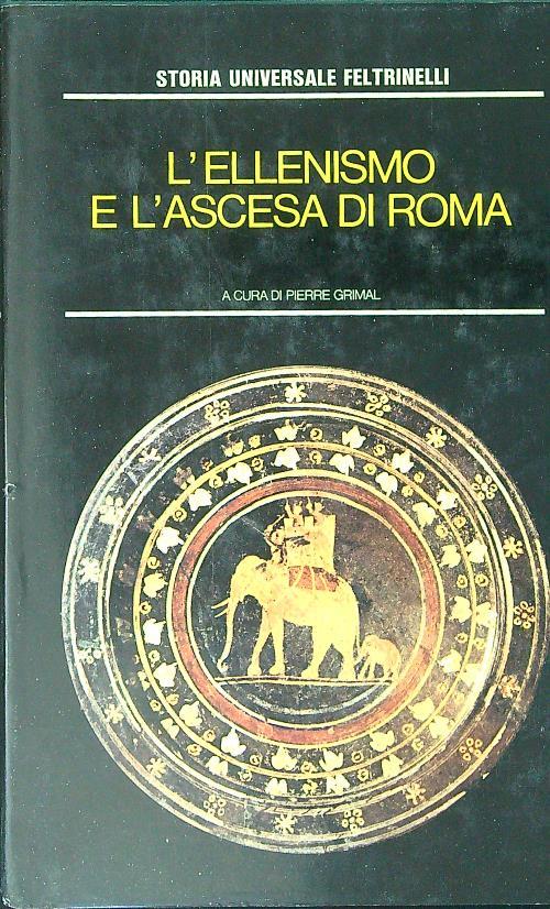 L' ellenismo e l'ascesa di Roma - Pierre Grimal - copertina