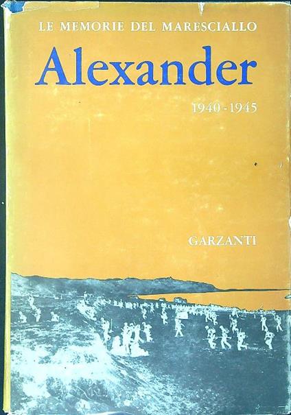 Le memorie del maresciallo Alexander 1940 - 1945 - John North - copertina