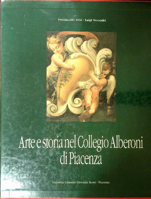 Arte e storia nel Collegio Alberoni di Piacenza - Ferdinando Arisi - copertina