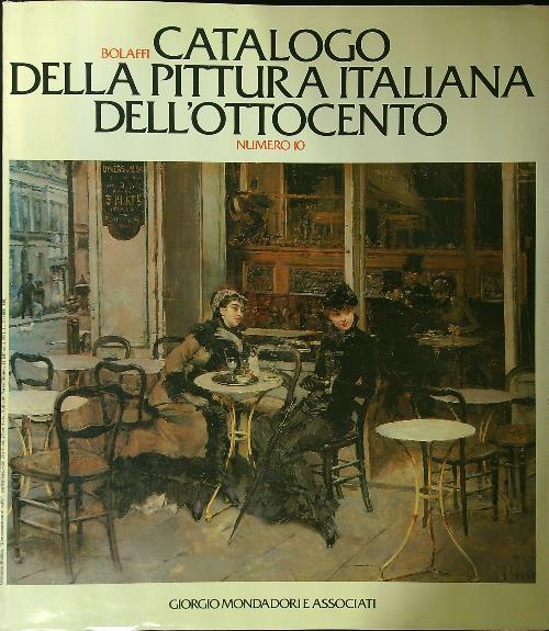 Bolaffi. Catalogo della pittura italiana dell'Ottocento 10 - Giuseppe Luigi Marini - copertina