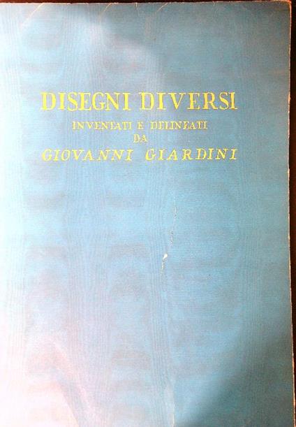 Disegni diversi inventati e delineati da Giovanni Giardini - copertina