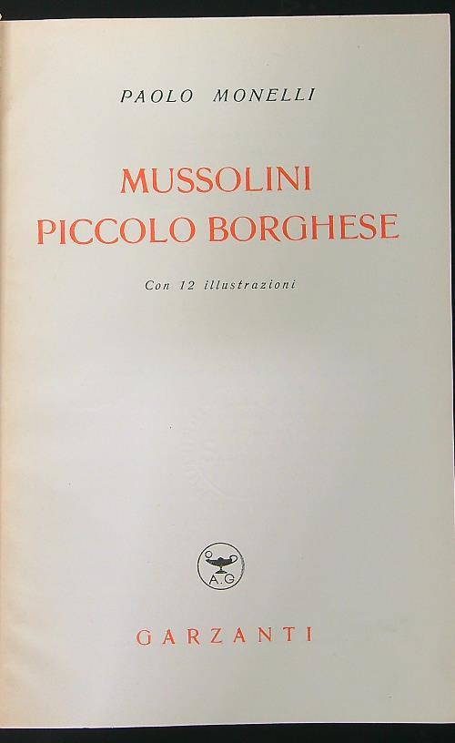 Mussolini piccolo borghese - Paolo Monelli - copertina