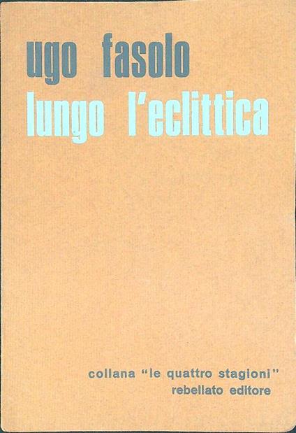 Lungo l'eclittica - Ugo Fasolo - copertina