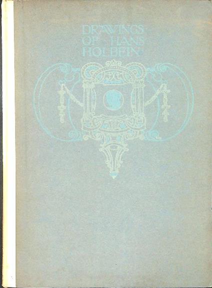 Drawings of Hans Holbein - copertina