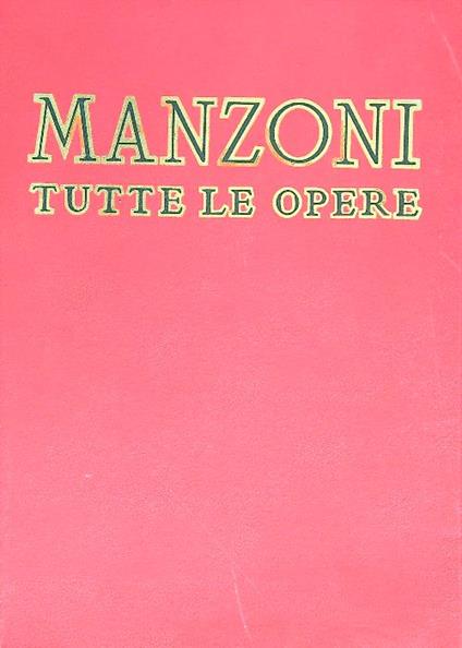 Tutte le opere - Alessandro Manzoni - copertina