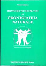 Prontuario tecnico pratico di odontoiatria naturale