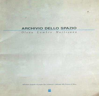 Archivio dello spazio. Olona Lambro Martesana - copertina