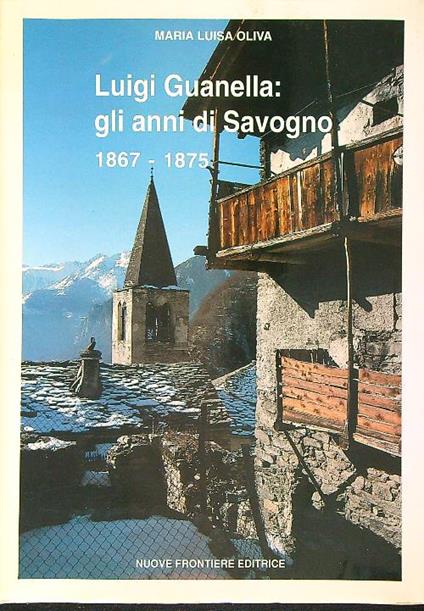 Luigi Guanella: gli anni di Savogno 1867-1875 - copertina