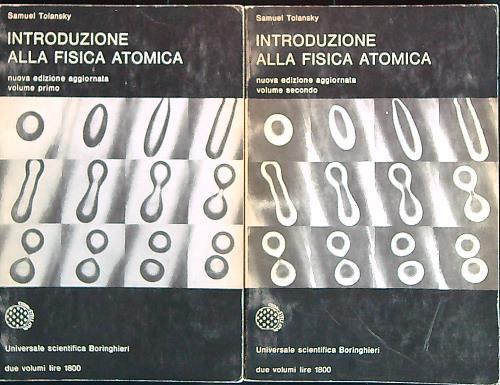 Introduzione alla fisica atomica. 2vv - Samuel Tolansky - copertina