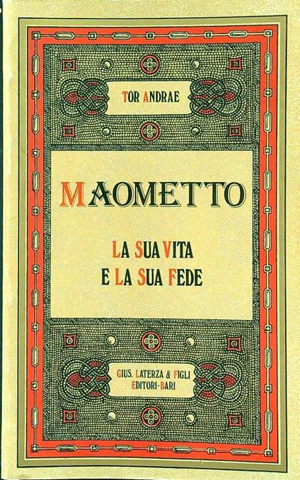 Maometto. La sua vita e la sua fede - Tor Andrae - copertina