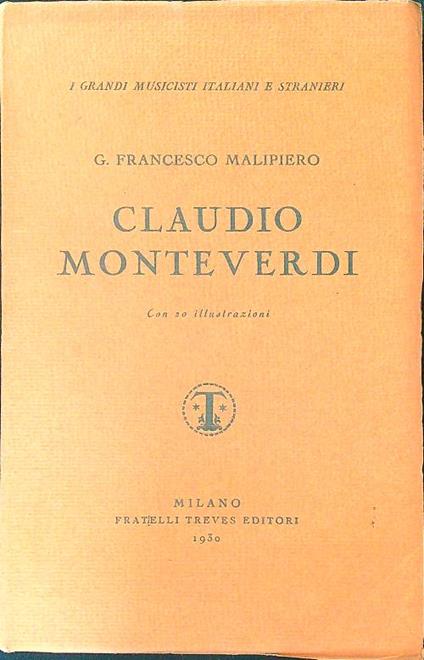 Claudio Monteverdi - G. Francesco Malipiero - copertina