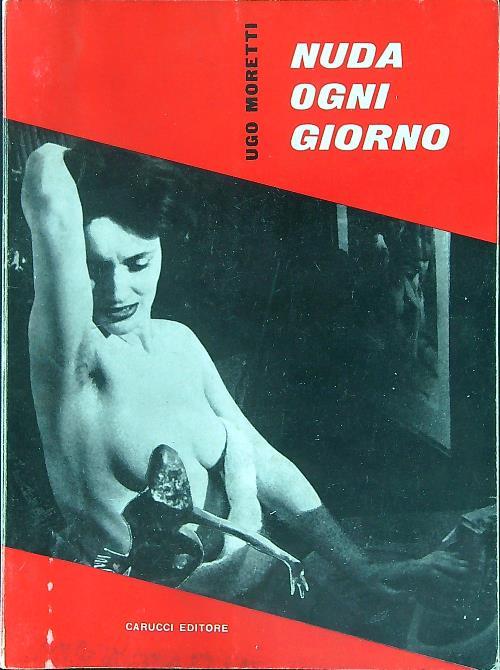 Nuda ogni giorno - Ugo Moretti - copertina