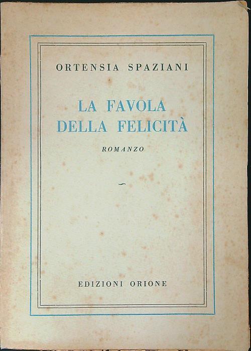 La favola della felicità - Ortensia Spaziani - copertina