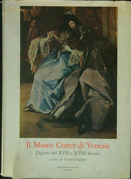 Il museo Correr di Venezia - Terisio Pignatti - copertina