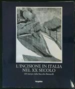 L' incisione in Italia nel XX secolo