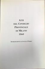 Atti del consiglio provinciale di Milano 1860