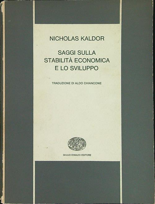 Saggi sulla stabilità economica e lo sviluppo - Nicholas Kaldor - copertina